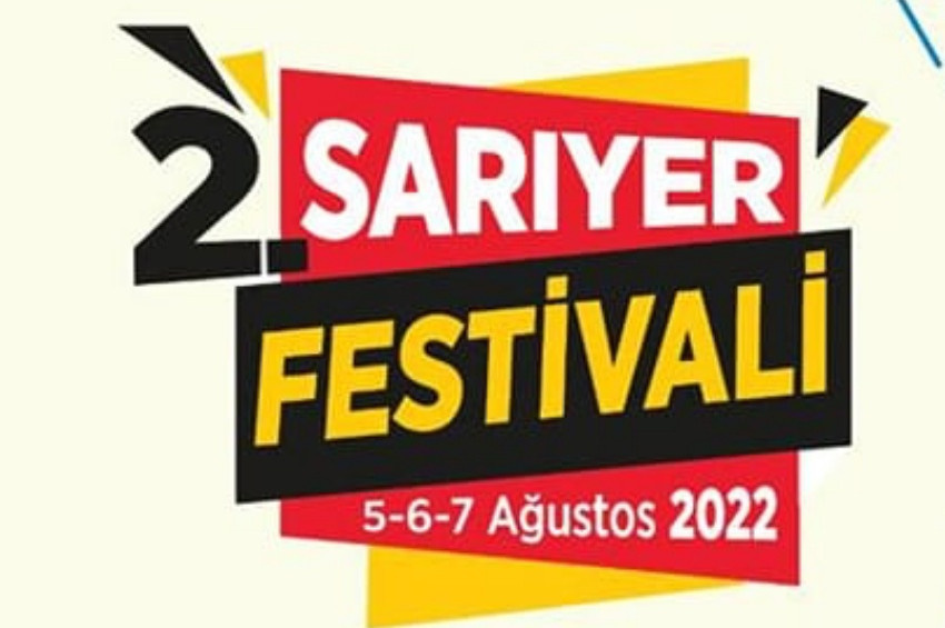 2022 Sarıyer Festivali 6 Ağustosta başlıyor