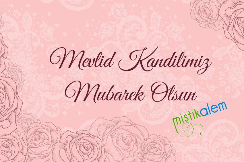 Mevlid Kandiliniz mübarek olsun
