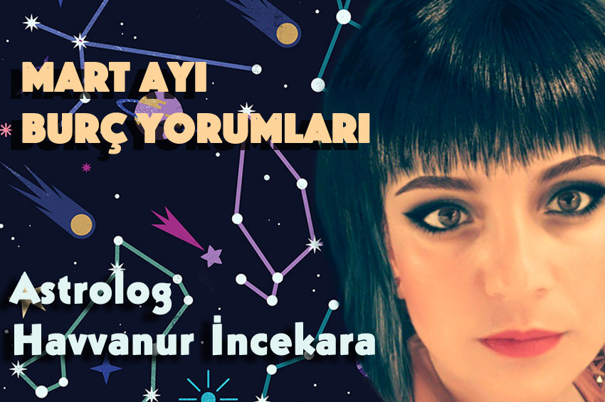 Mart Ayı Burç Yorumları