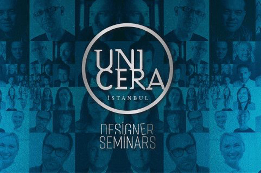 Ödüllü tasarımcılar UNICERA İstanbulda buluşacak