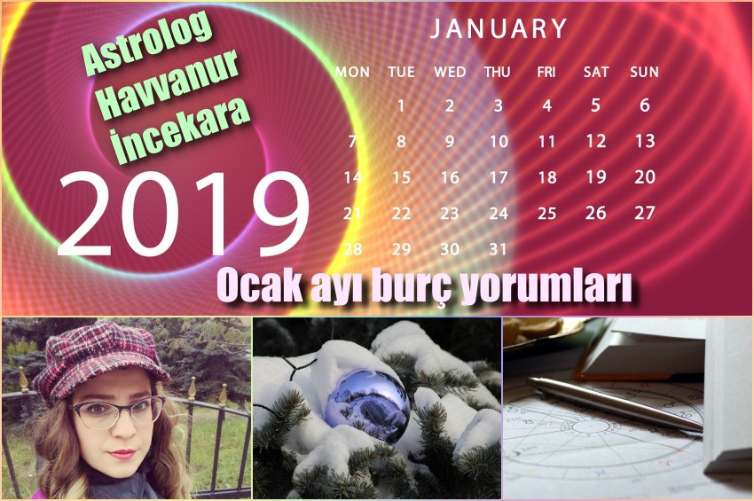 Astrolog Havvanur İncekaranın 2019 Ocak ayı Yılı Burç Yorumları