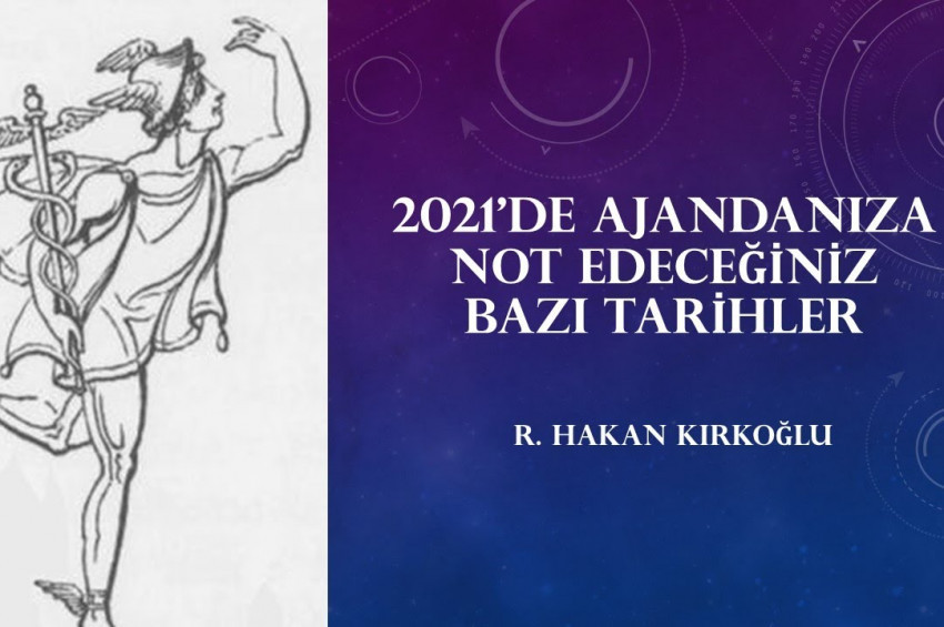 2021de ajandanıza not etmeniz gereken tarihler