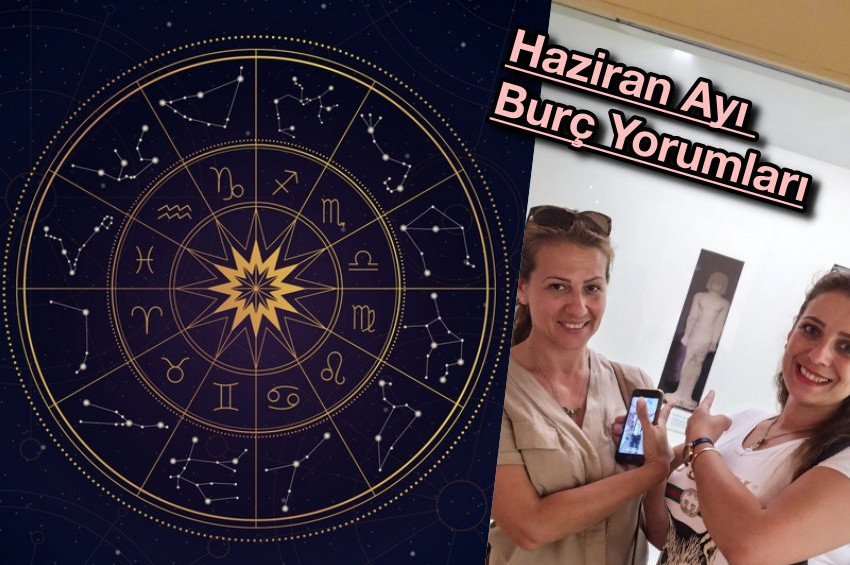 Haziran ayı burç yorumları ve şifa önerileri