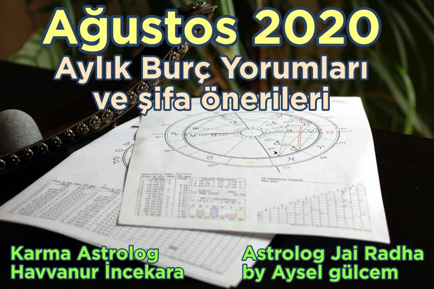 Ağustos ayı burç yorumları ve şifalı nesneleri