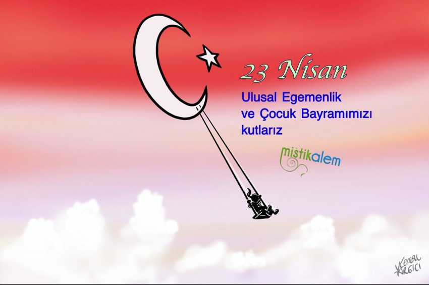 23 Nisan Ulusal Egemenlik ve Çocuk Bayramını kutluyoruz