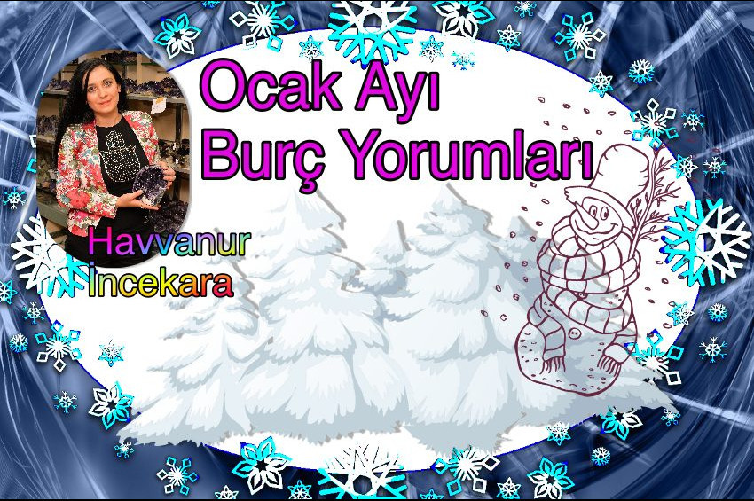 Ocak Ayı burç yorumları ve şifalı nesneleri: 2022
