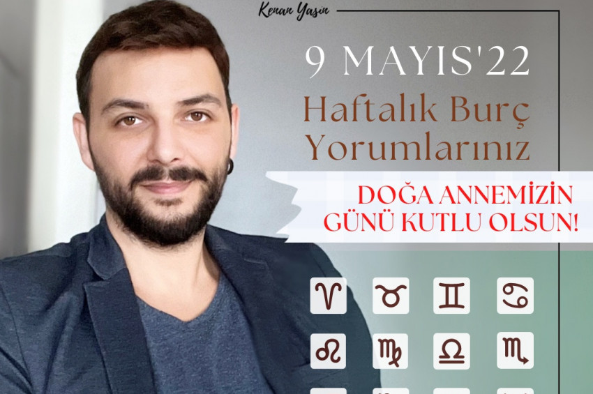 Haftalık Burç yorumları: 9 - 15 Mayıs