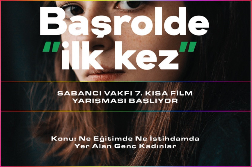 Sabancı Vakfı 7. Kısa Film Yarışması 2022 yılı başvuruları başladı