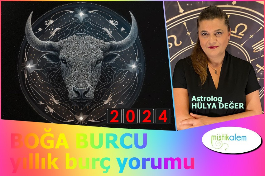 Boğa Burcu 2024 yıllık burç yorumu