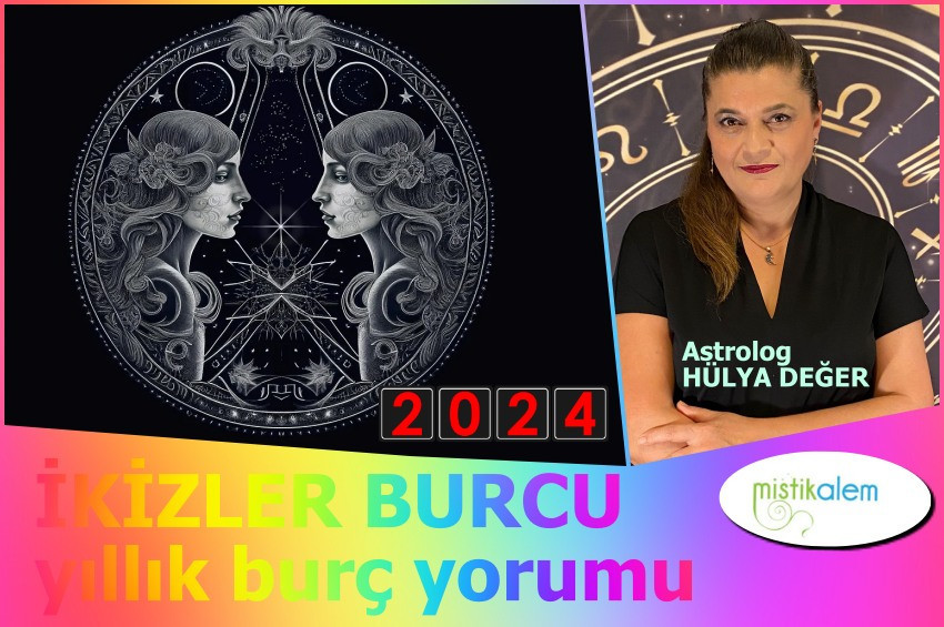 İkizler Burcu 2024 yıllık burç yorumu