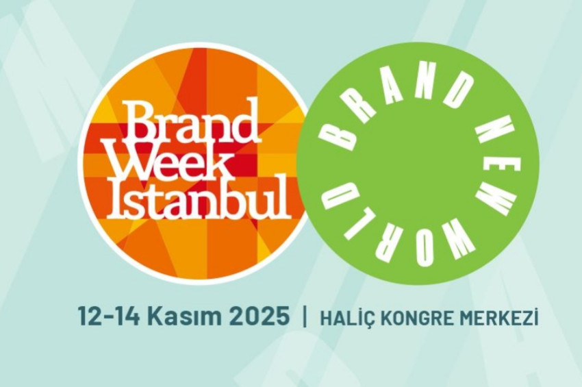 Brand Week Istanbul 2025te Yaratıcılığın Geleceğini Tartışılacak