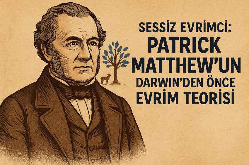 Biyolojinin Teslası: Darwin’den 28 yıl önce evrimi keşfeden Patrick Matthew