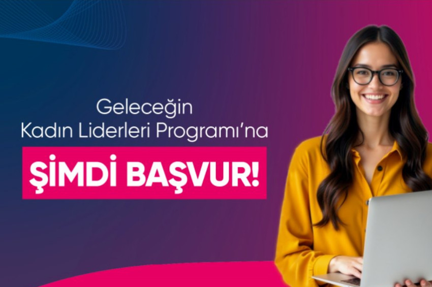 KAGİDER, Geleceğin Kadın Liderlerini bekliyor