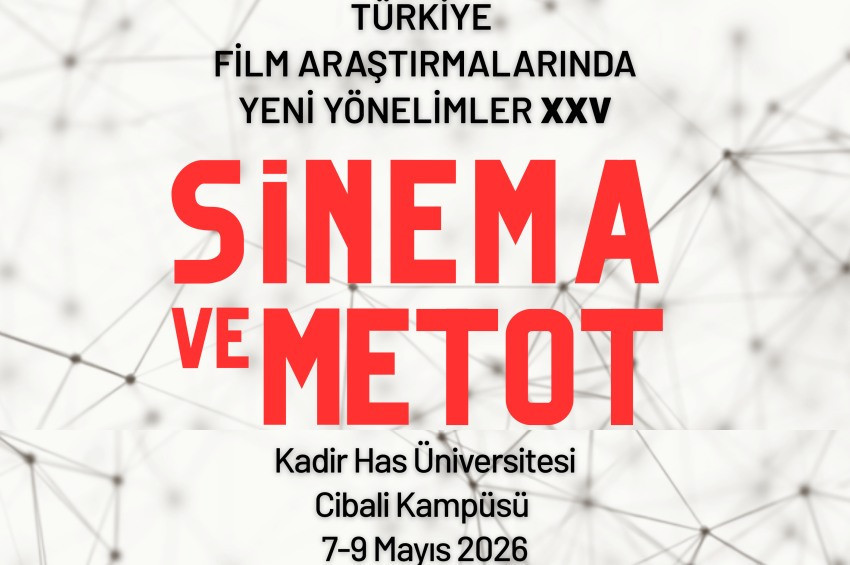 Türk Sinemasında Yöntem Arayışları Kadir Has Üniversitesi’nde konuşulacak